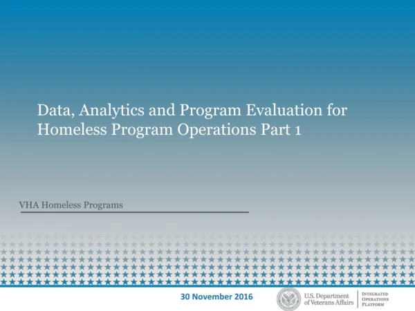 Data, Analytics and Program Evaluation for Homeless Program Operations Part 1