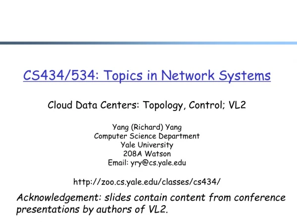 Acknowledgement: slides contain content from conference presentations by authors of VL2.