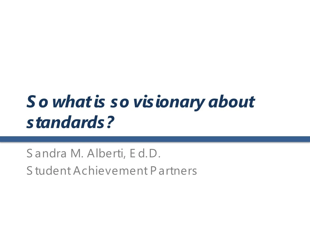 so what is so visionary about standards