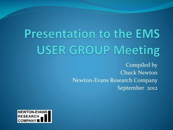 Presentation to the EMS USER GROUP Meeting