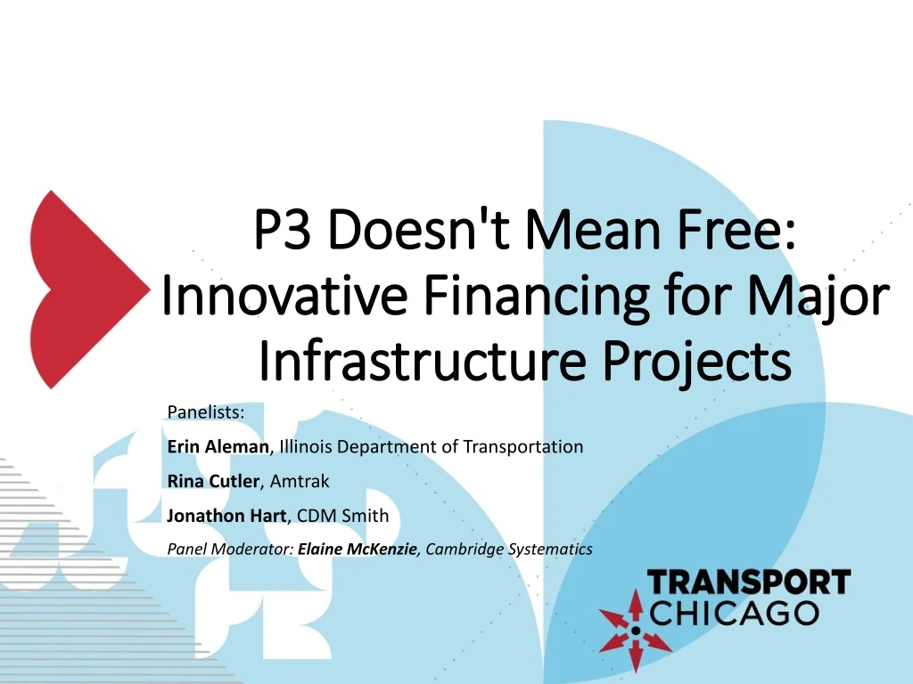 p3 doesn t mean free innovative financing for major infrastructure projects