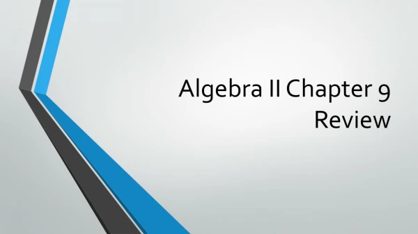 Algebra II Chapter 9 Review