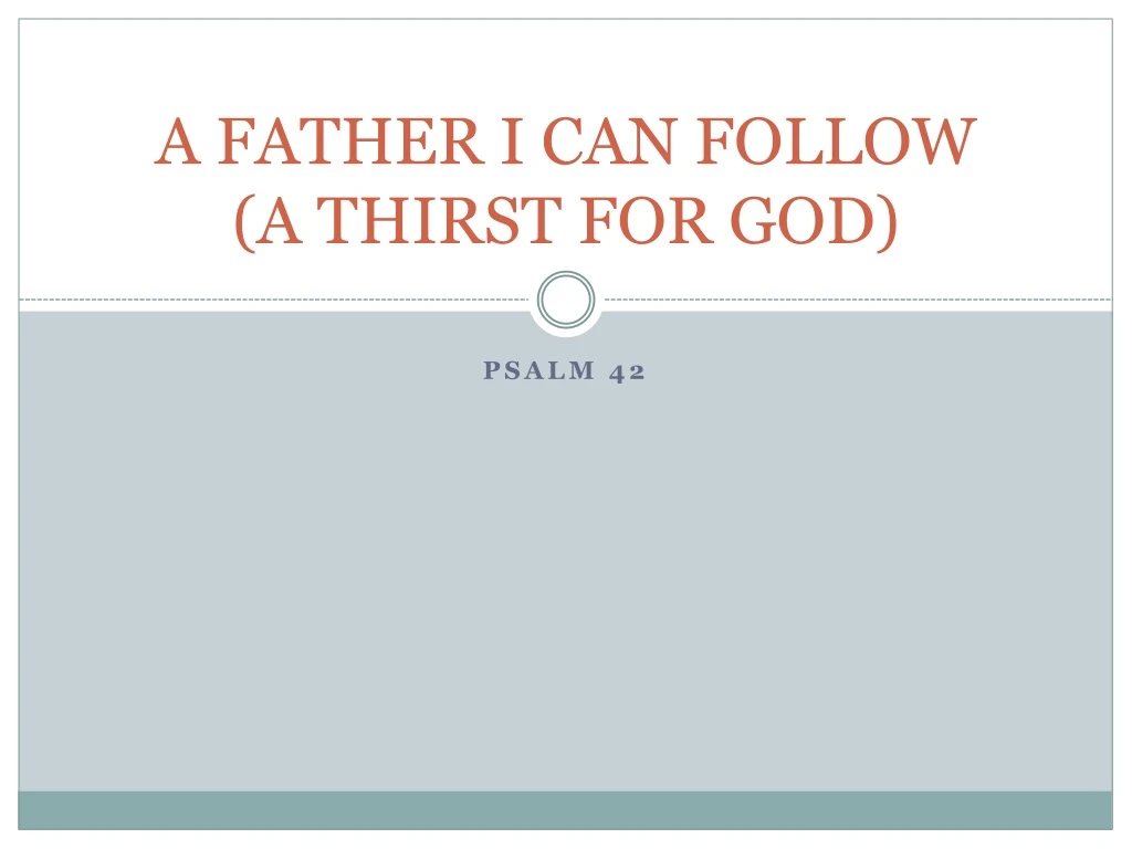 a father i can follow a thirst for god