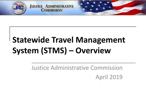 Statewide Travel Management System (STMS) – Overview
