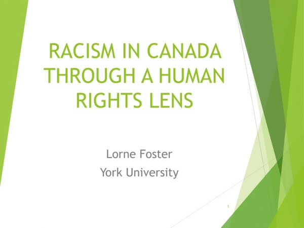 RACISM IN CANADA THROUGH A HUMAN RIGHTS LENS