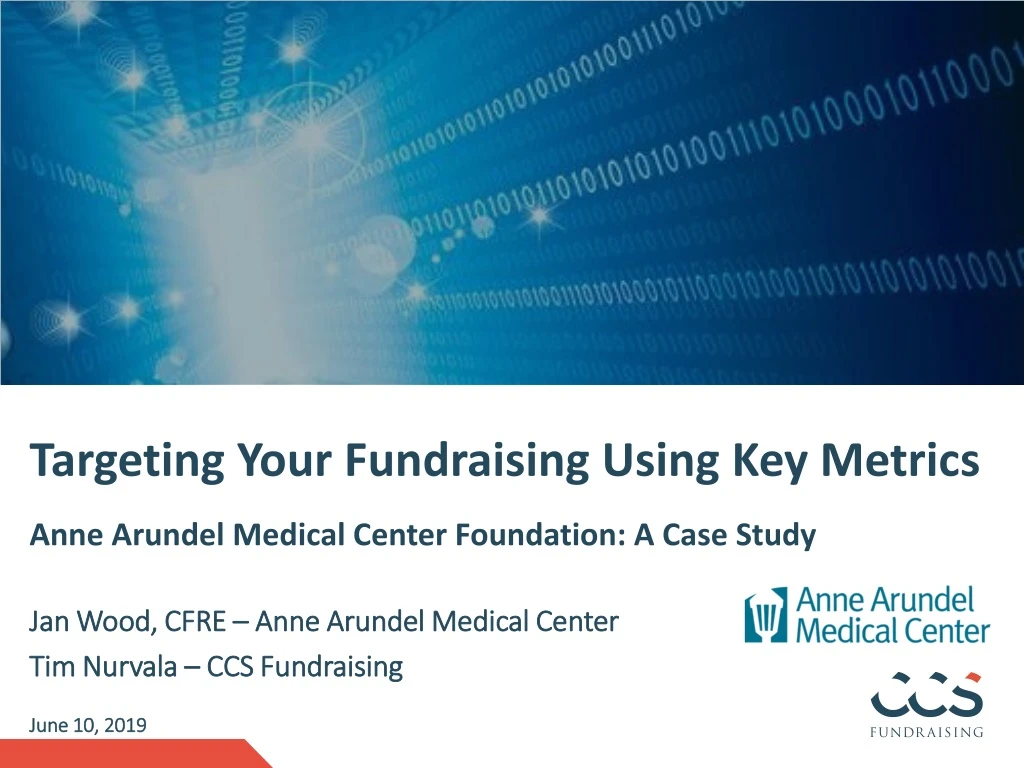 targeting your fundraising using key metrics anne arundel medical center foundation a case study