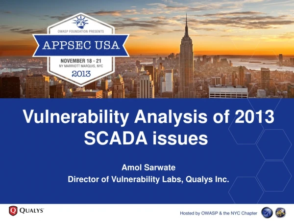 Vulnerability Analysis of 2013 SCADA issues  Amol Sarwate
