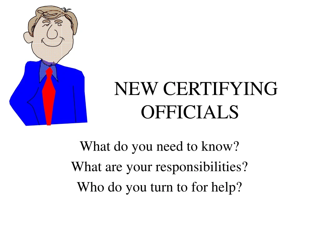 new certifying officials