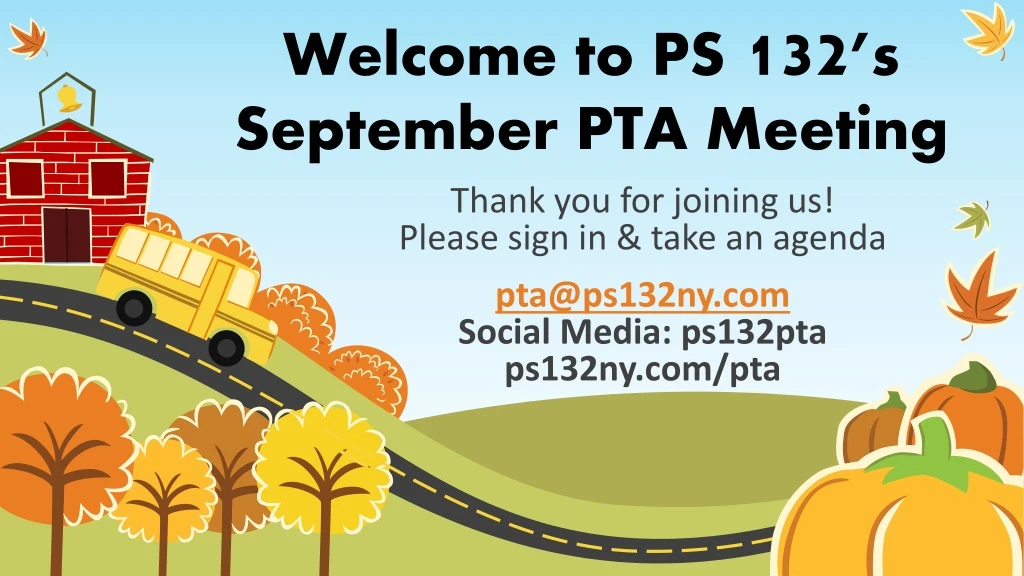 welcome to ps 132 s september pta meeting