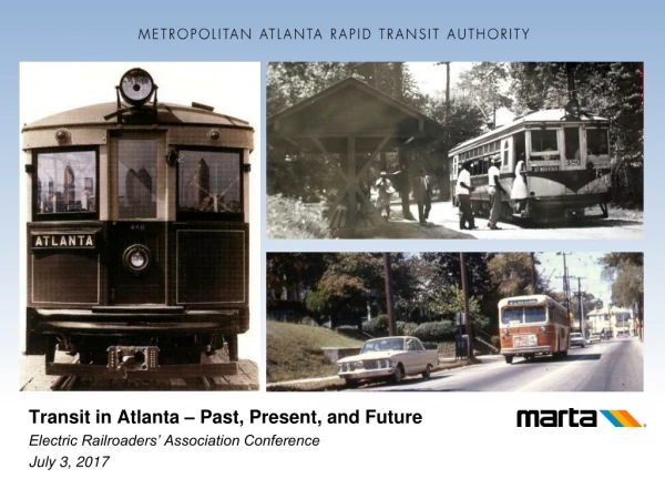 Transit in Atlanta – Past, Present, and Future Electric Railroaders’ Association Conference