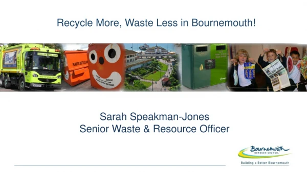 Recycle More, Waste Less in Bournemouth!