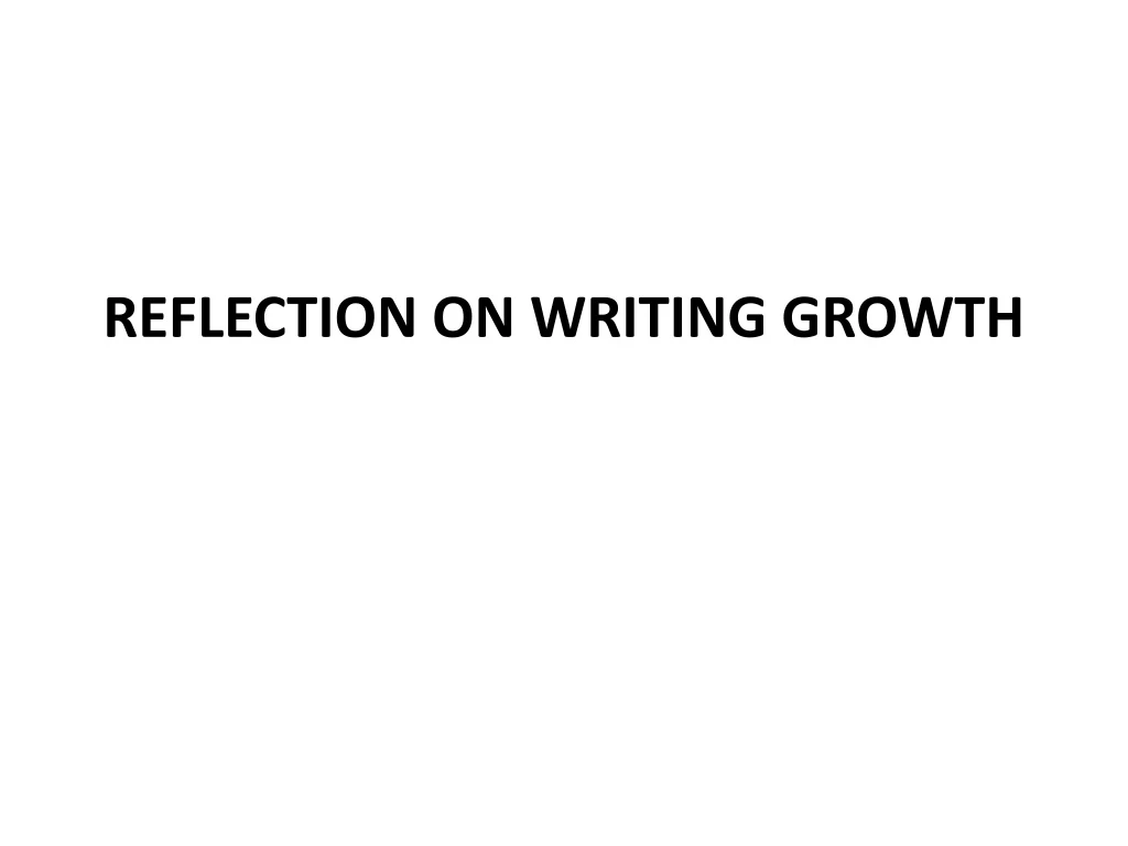 reflection on writing growth