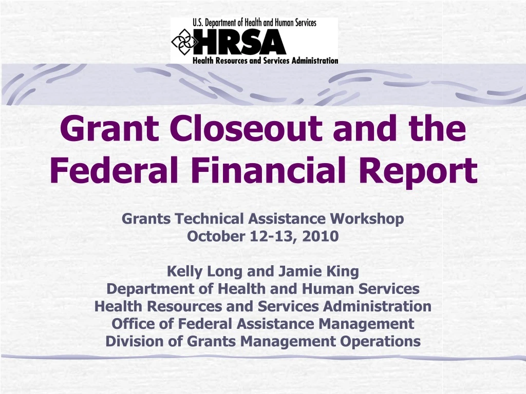 grant closeout and the federal financial report