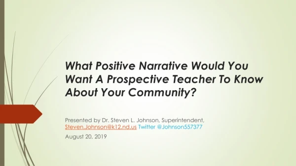 What Positive Narrative Would You Want A Prospective Teacher To Know About Your Community?