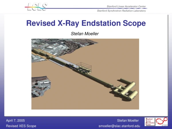 Revised X-Ray Endstation Scope