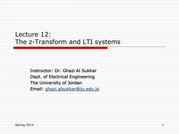 Lecture 12: The z-Transform and LTI systems