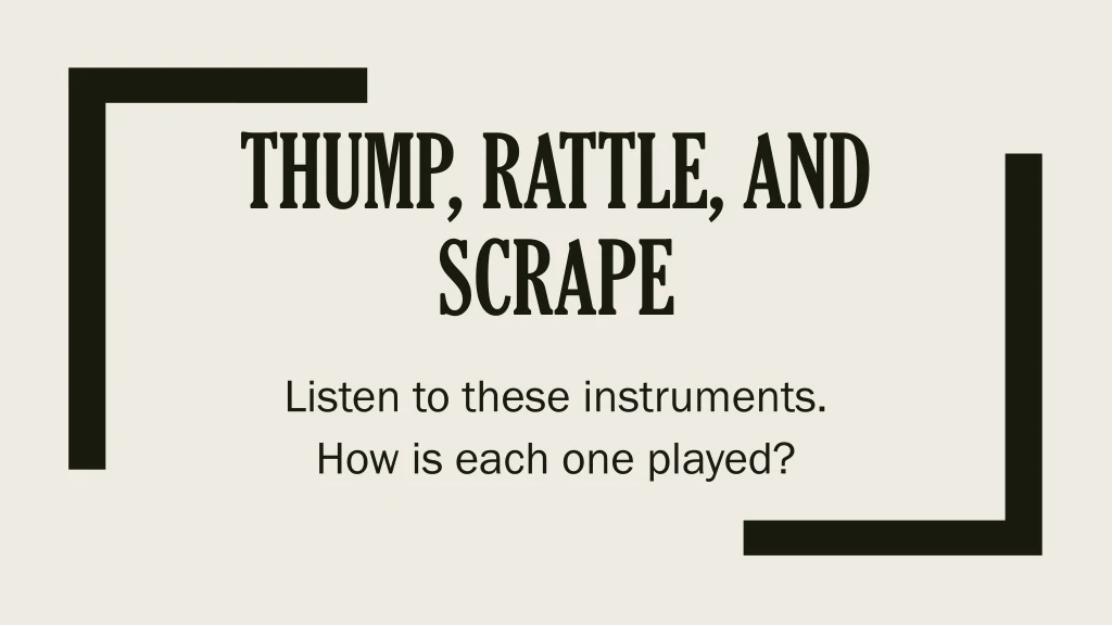 thump rattle and scrape