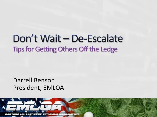 Don’t Wait – De-Escalate Tips for Getting Others Off the Ledge