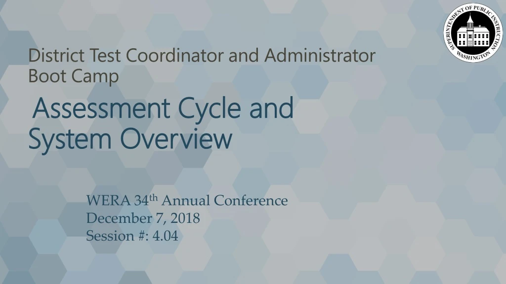 district test coordinator and administrator boot camp assessment cycle and system overview