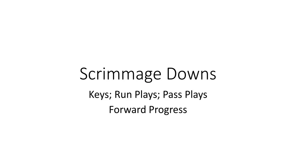 scrimmage downs