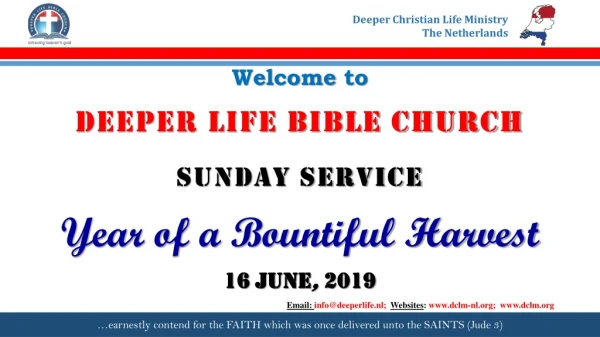 Welcome to DEEPER LIFE BIBLE CHURCH SUNDAY SERVICE Year of a Bountiful Harvest 16 june , 2019