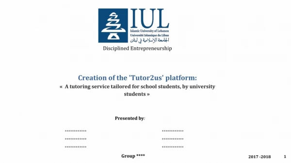 Disciplined Entrepreneurship Creation of the 'Tutor2us' platform :