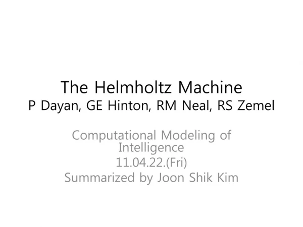 The Helmholtz Machine P Dayan, GE Hinton, RM Neal, RS Zemel