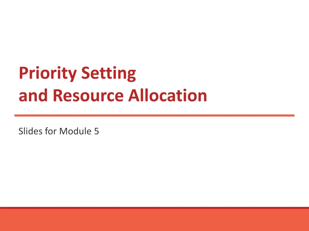priority setting and resource allocation