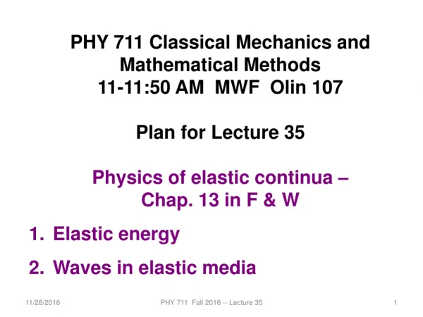 PHY 7 11 Classical Mechanics and Mathematical Methods 11-11:50 AM MWF Olin 107
