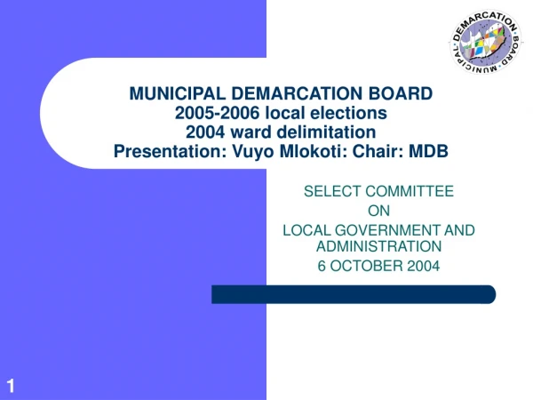 SELECT COMMITTEE ON LOCAL GOVERNMENT AND ADMINISTRATION 6 OCTOBER 2004