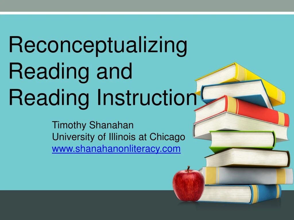 reconceptualizing reading and reading instruction