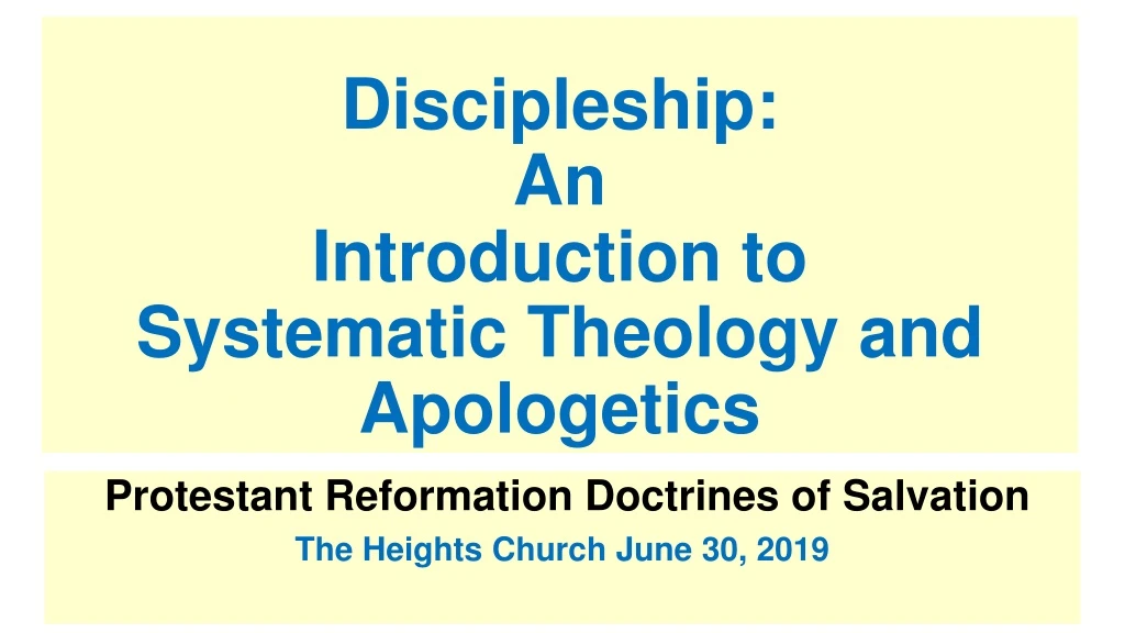 discipleship an introduction to systematic theology and apologetics