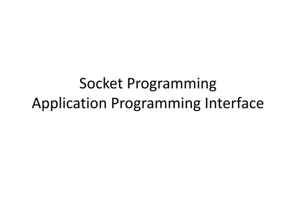 Socket Programming Application Programming Interface