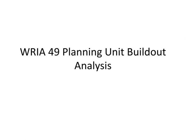 WRIA 49 Planning Unit Buildout Analysis