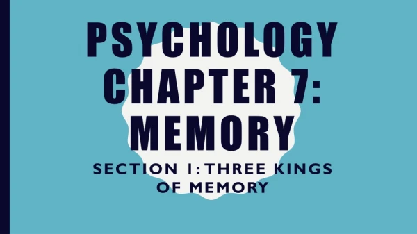 Psychology Chapter 7: Memory