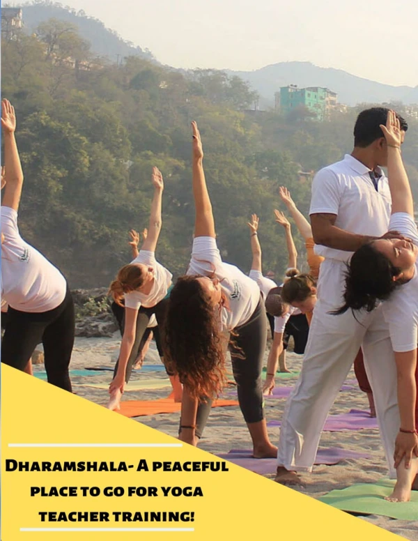 Dharamshala- A peaceful place to go for yoga teacher training!
