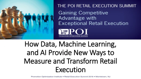 How Data, Machine Learning, and AI Provide New Ways to Measure and Transform Retail Execution