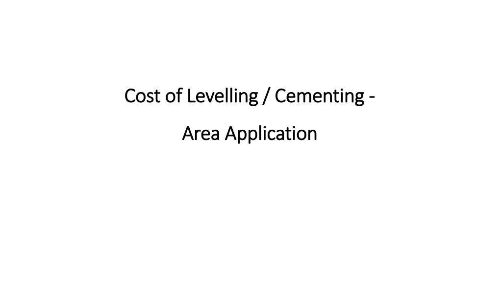 cost of levelling cementing area application