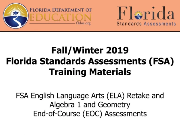 Fall/Winter 2019 Florida Standards Assessments (FSA) Training Materials