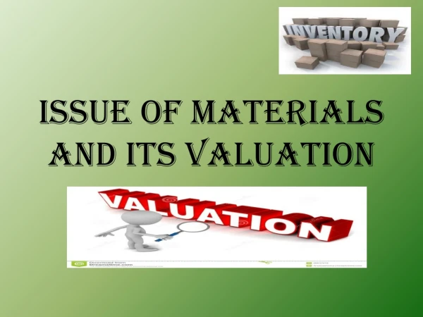 Issue of materials and its valuation