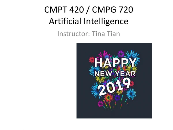 CMPT 420 / CMPG 720 Artificial Intelligence