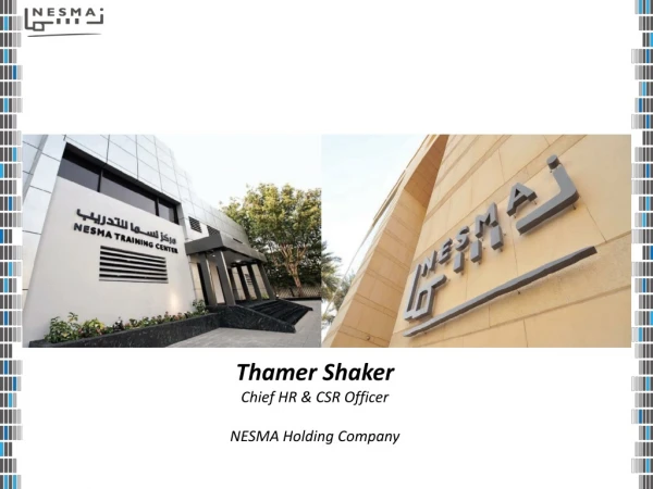Thamer Shaker Chief HR &amp; CSR Officer NESMA Holding Company
