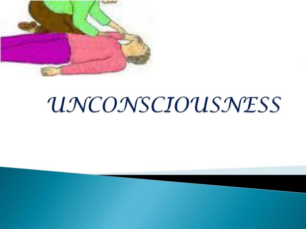 UNCONSCIOUSNESS