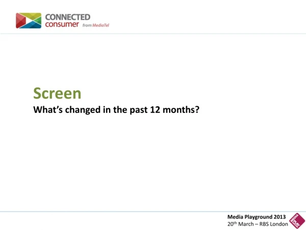 Screen What’s changed in the past 12 months?