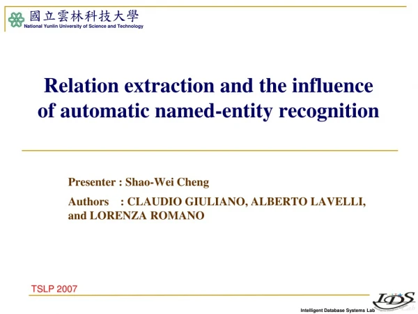 Relation extraction and the influence of automatic named-entity recognition