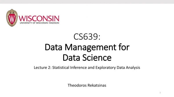 CS639: Data Management for Data Science