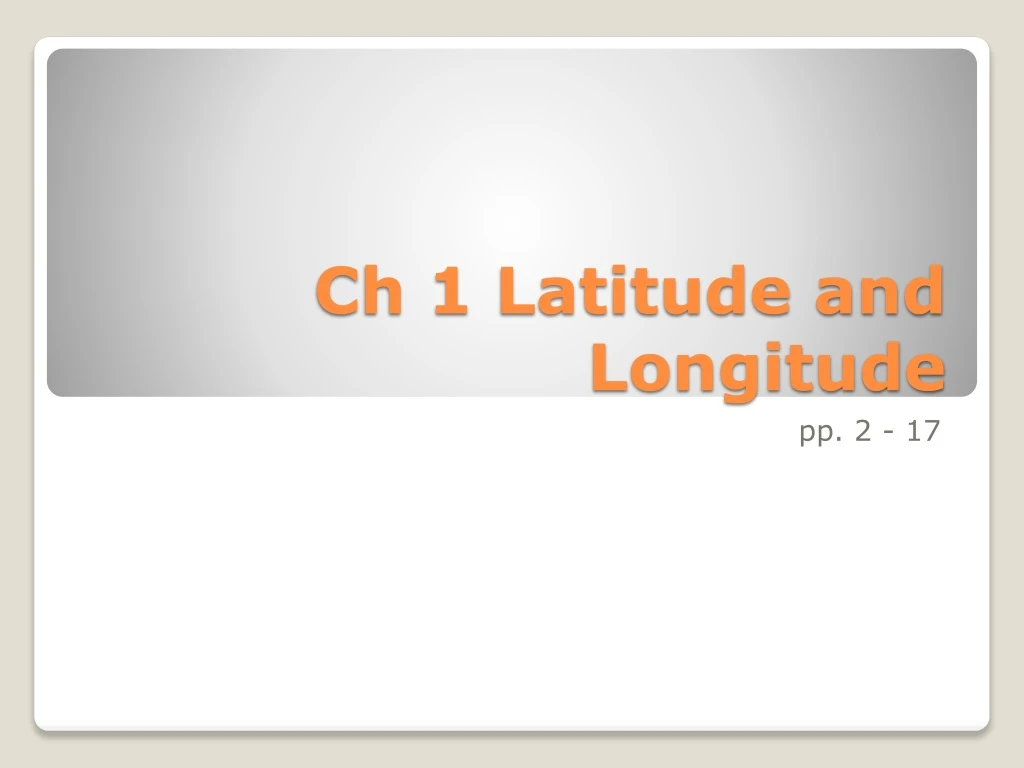 ch 1 latitude and longitude