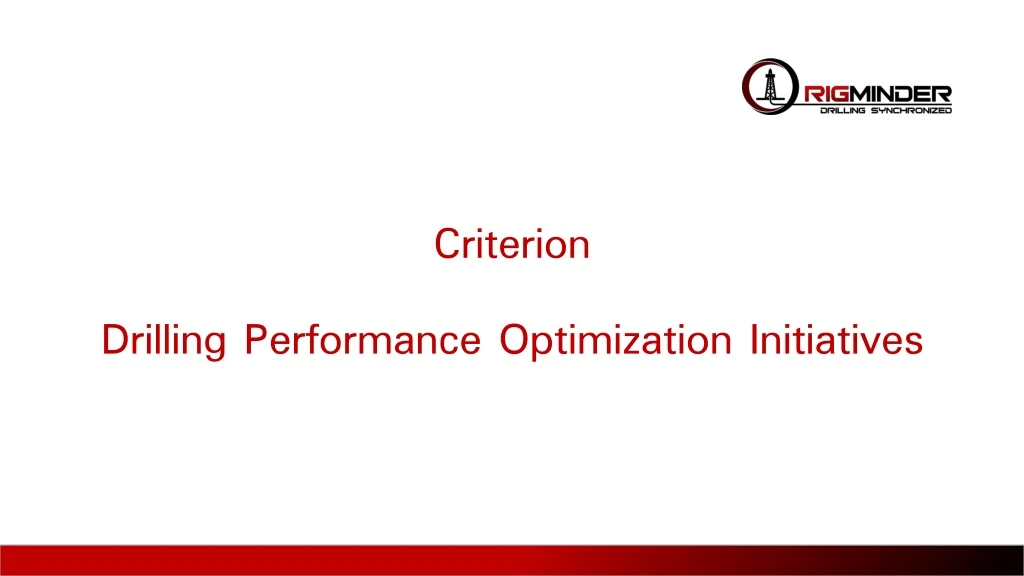 criterion drilling performance optimization