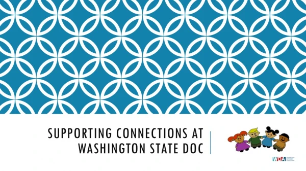 Supporting Connections at Washington state doc