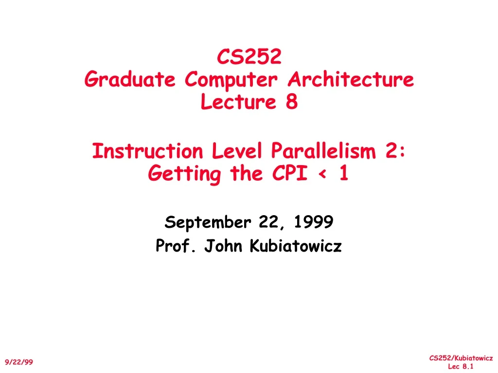 cs252 graduate computer architecture lecture 8 instruction level parallelism 2 getting the cpi 1